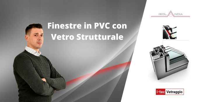 Finestre in PVC con Vetro Strutturale