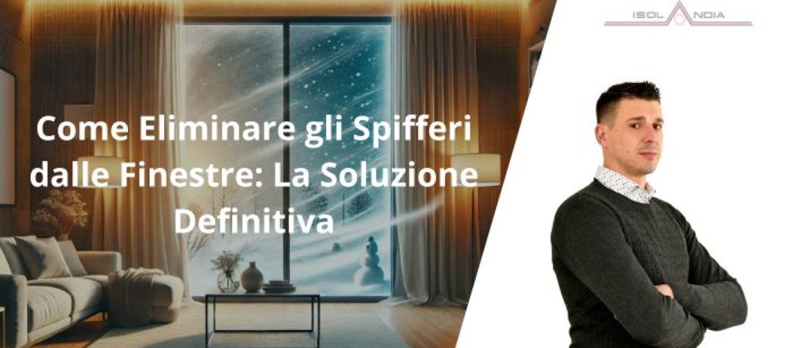 Come Eliminare gli Spifferi dalle Finestre La Soluzione Definitiva