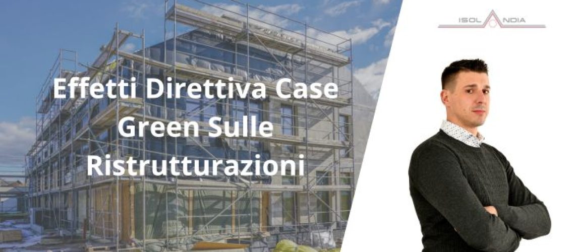 Effetti Direttiva Case Green Sulle Ristrutturazioni