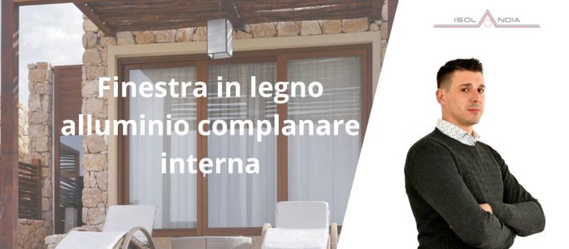 Finestra in legno alluminio complanare interna