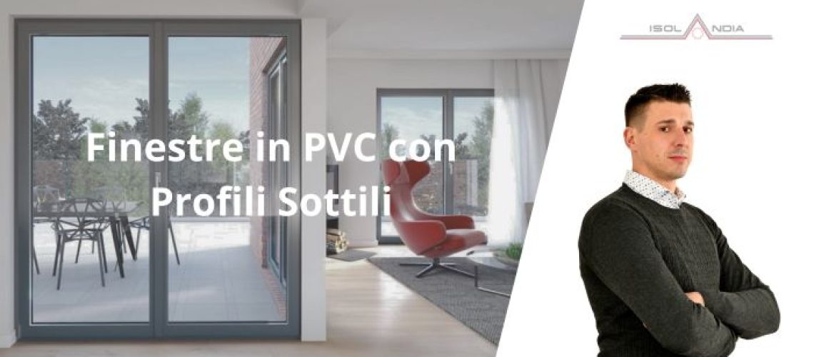 Finestre in PVC con Profili Sottili