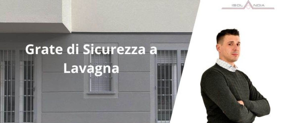 Grate di Sicurezza a Lavagna