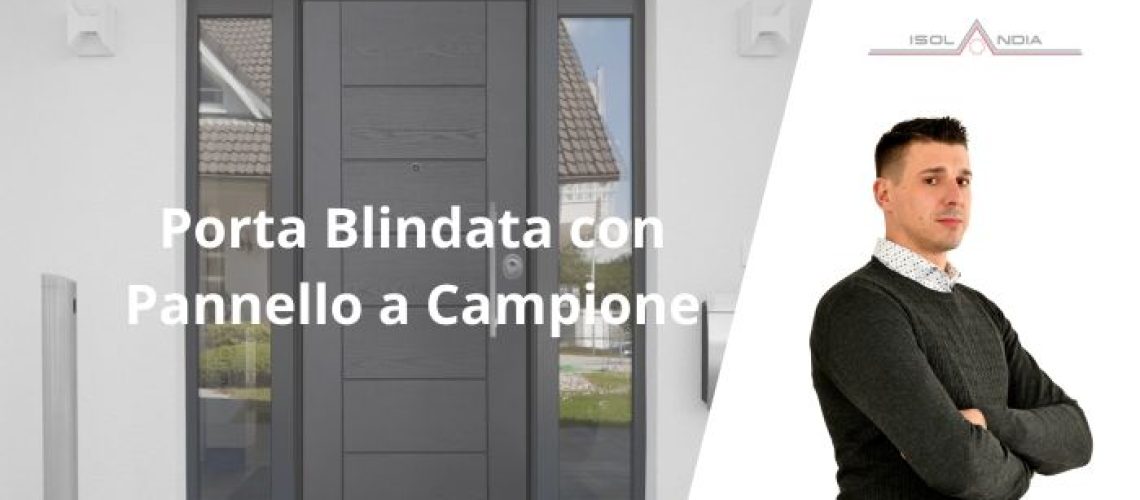 Porta Blindata con Pannello a Campione