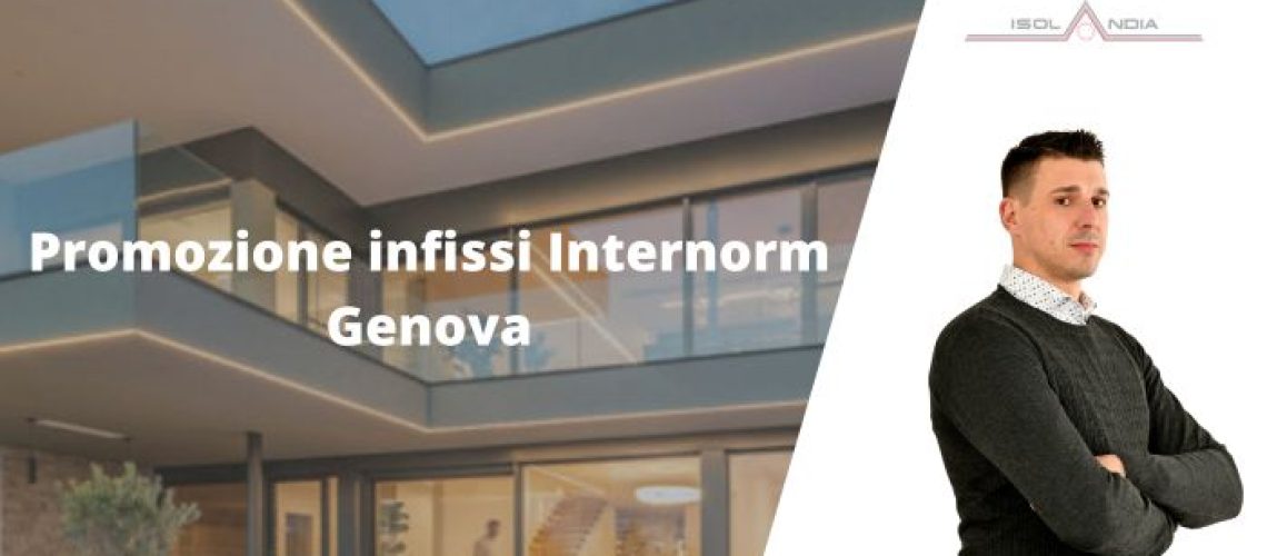 Promozione infissi Internorm Genova