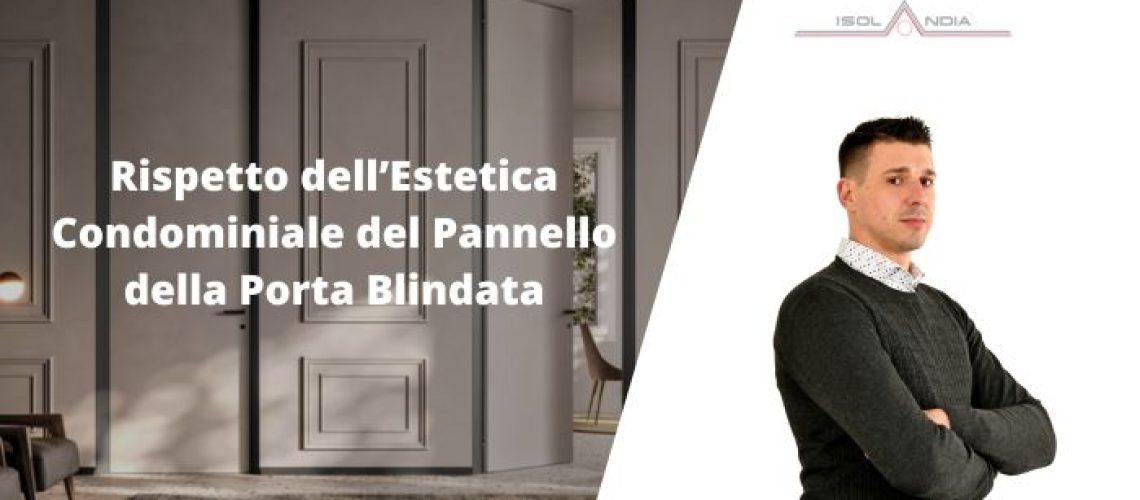 Rispetto dell’Estetica Condominiale del Pannello della Porta Blindata